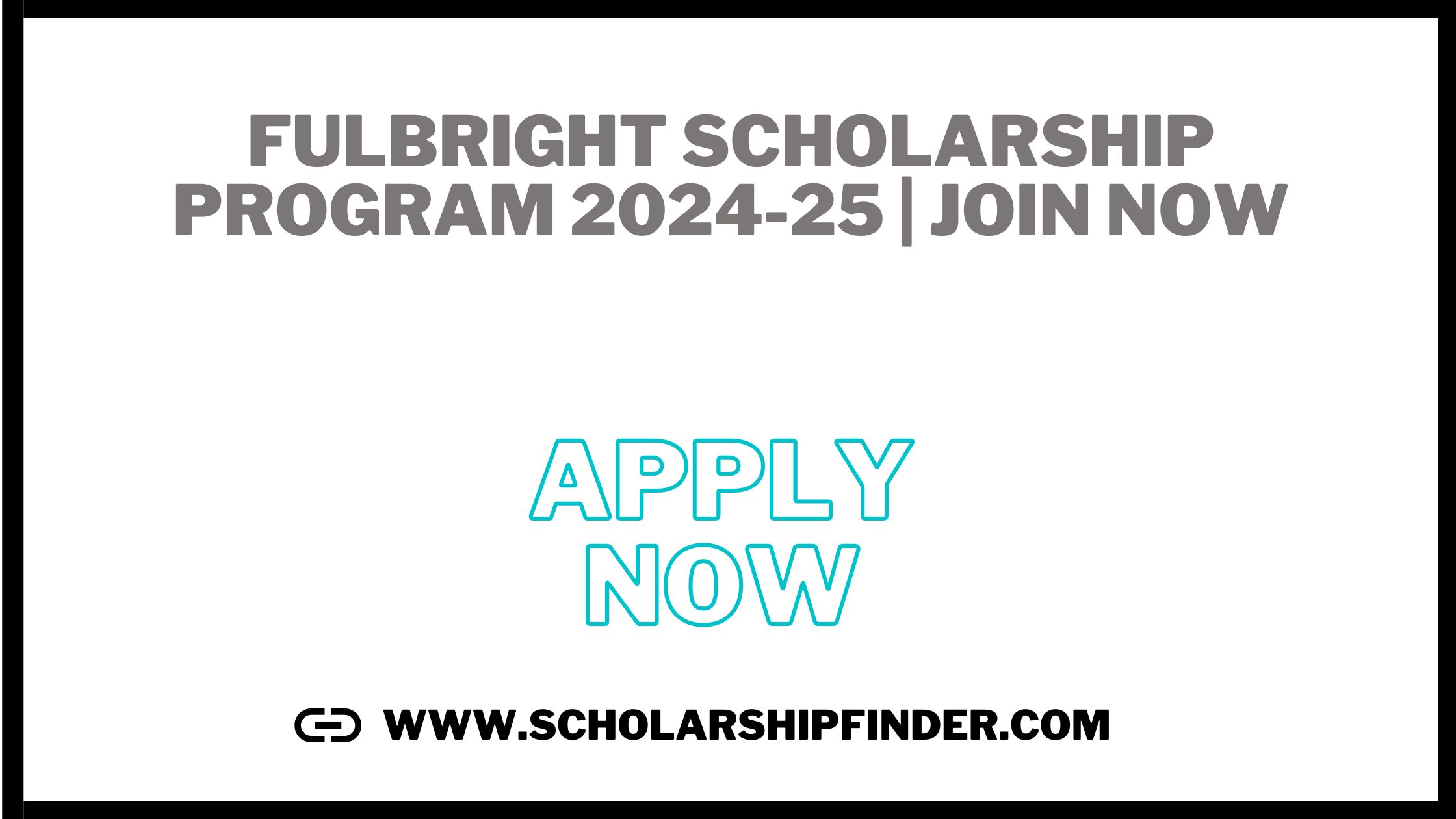 Fulbright Scholarship Program 2024-25 | JOIN NOW