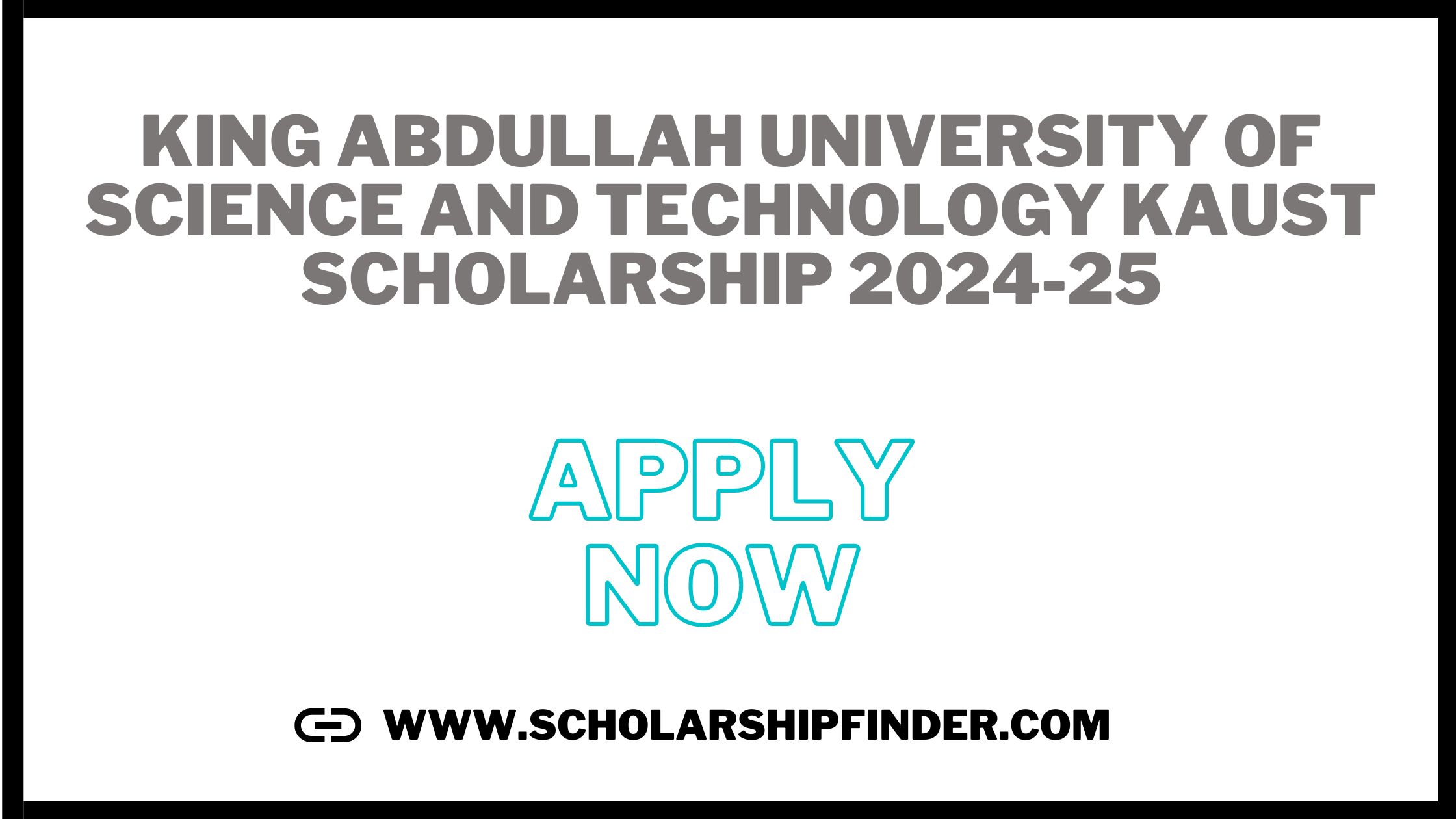 King Abdullah University of Science and Technology KAUST Scholarship 2024-25