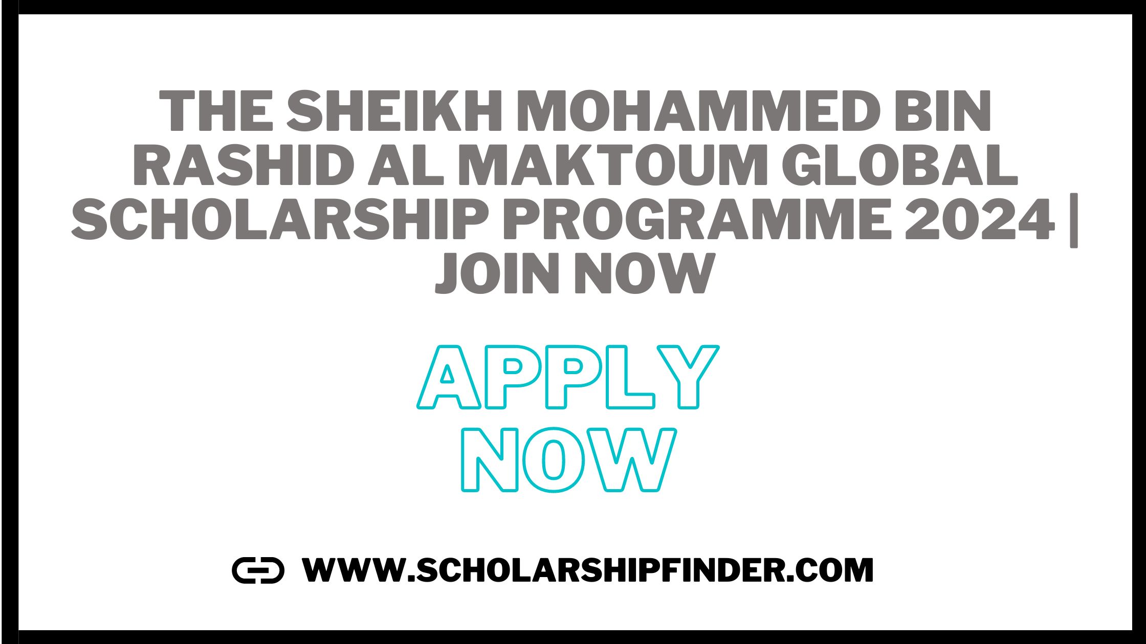 The Sheikh Mohammed bin Rashid Al Maktoum Global Scholarship Programme 2024 | JOIN NOW