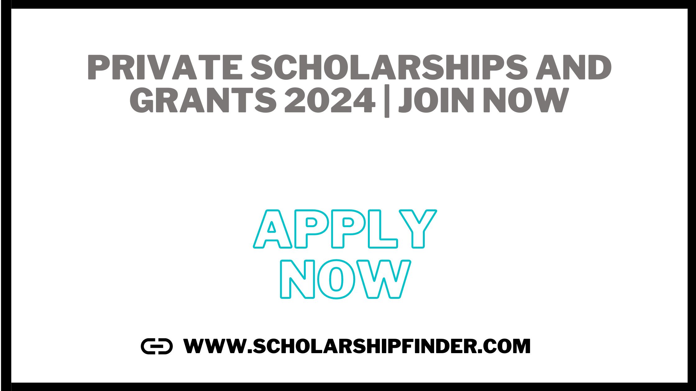 Private Scholarships and Grants 2024 | JOIN NOW