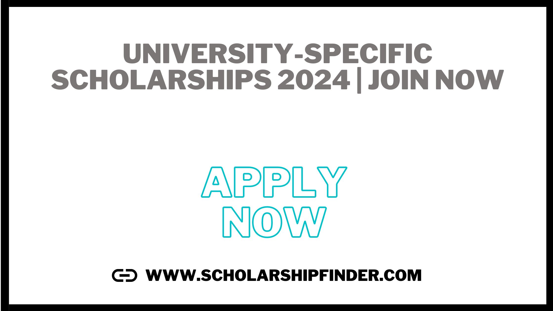 University-specific Scholarships 2024 | JOIN NOW