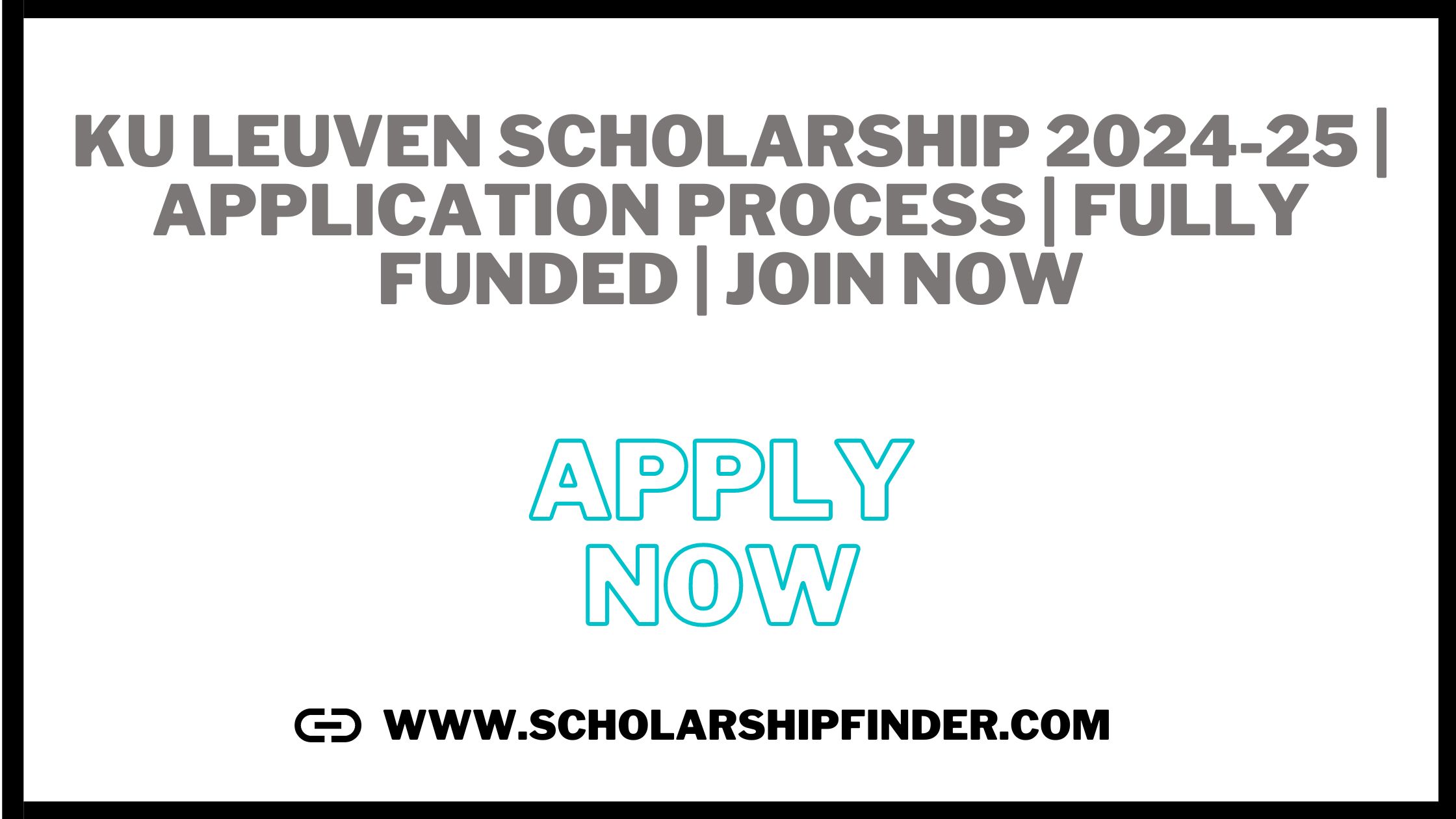 KU Leuven Scholarship 2024-25 | Application Process | Fully Funded | JOIN NOW