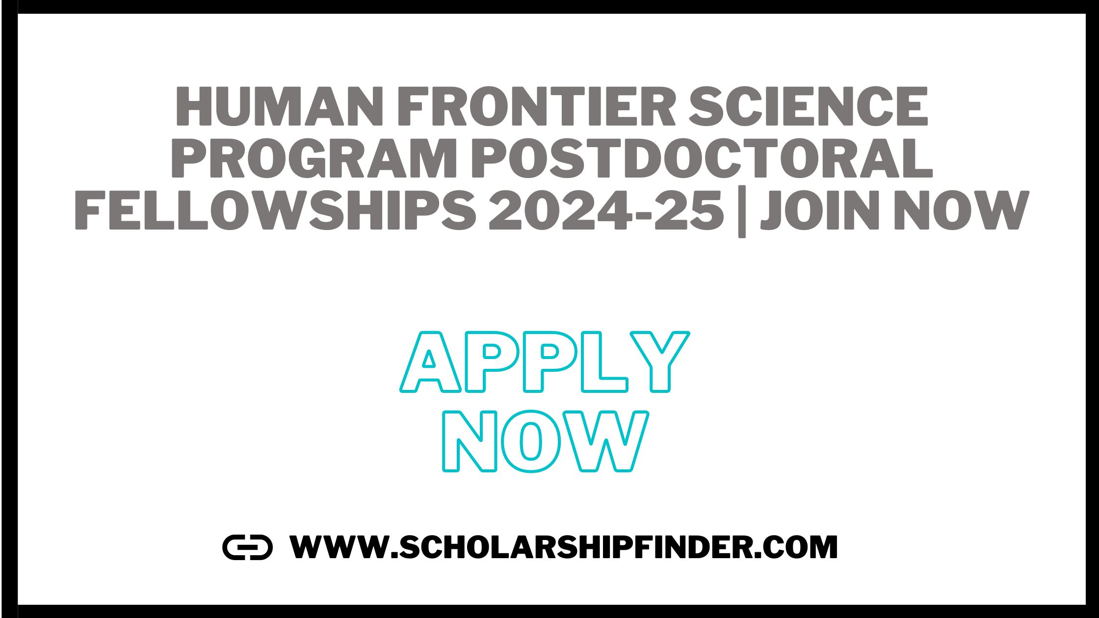 Human Frontier Science Program Postdoctoral Fellowships 2024-25 | JOIN NOW