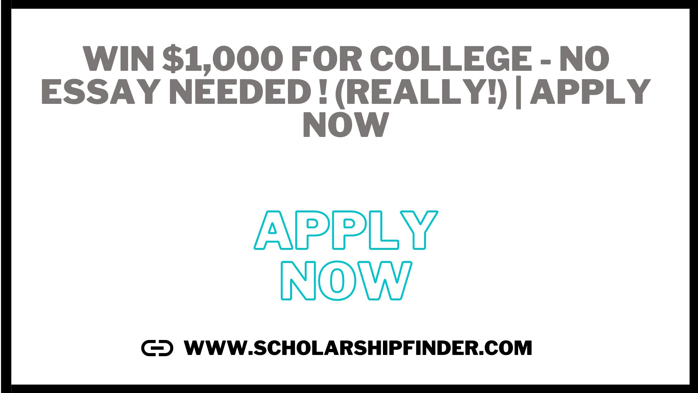 Win $1,000 for College - No Essay Needed ! (Really!) | Apply NOW