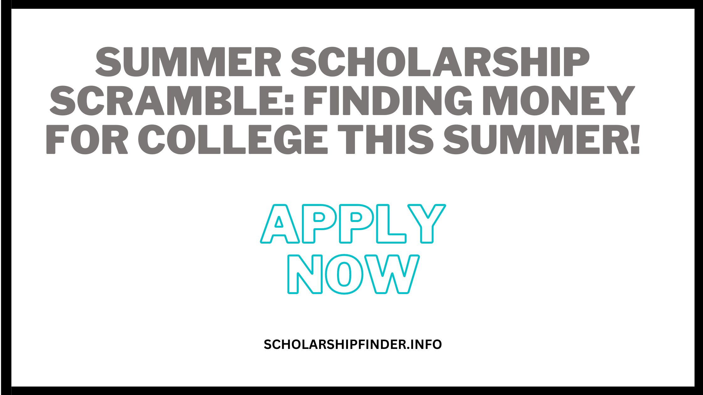 Summer Scholarship Scramble: Finding Money for College This Summer!